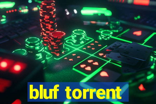 bluf torrent